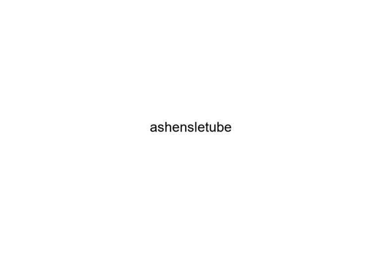 ashensletube