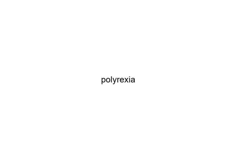 polyrexia