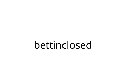 bettinclosed