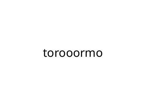 torooormo